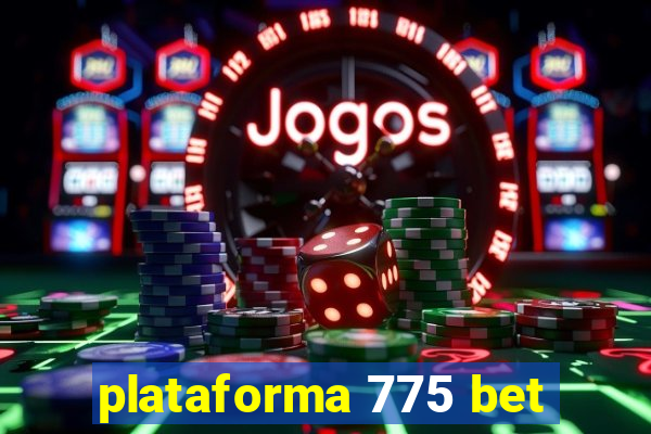 plataforma 775 bet